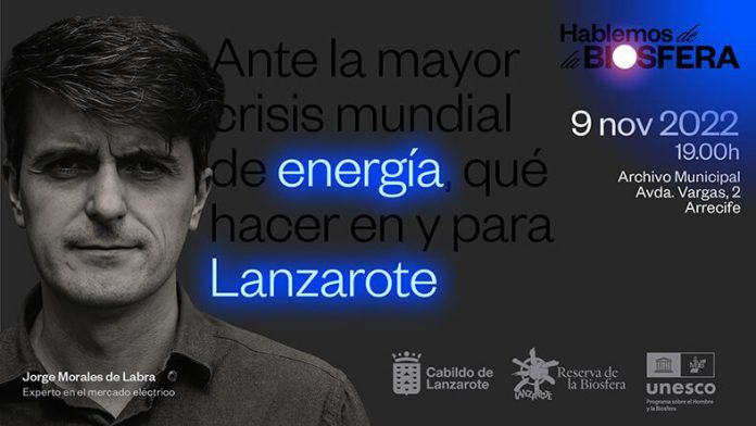 Noticias Lanzarote | La Reserva de la Biosfera organiza una charla para reflexionar y debatir sobre la crisis energética mundial y sus posibles efectos en Lanzarote