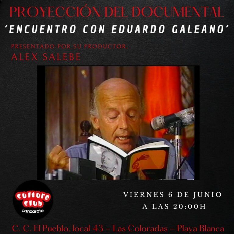 Noticias Playa Blanca | ´Encuentro con Eduardo Galeano´, este viernes en Culture Club