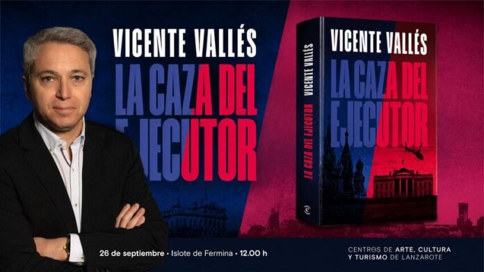 Cartel presentación de ‘La caza del ejecutor’ de Vicente Vallés (1) Noticias | Vicente Vallés presenta ‘La caza del ejecutor’ el 26 de septiembre en el Islote de Fermina