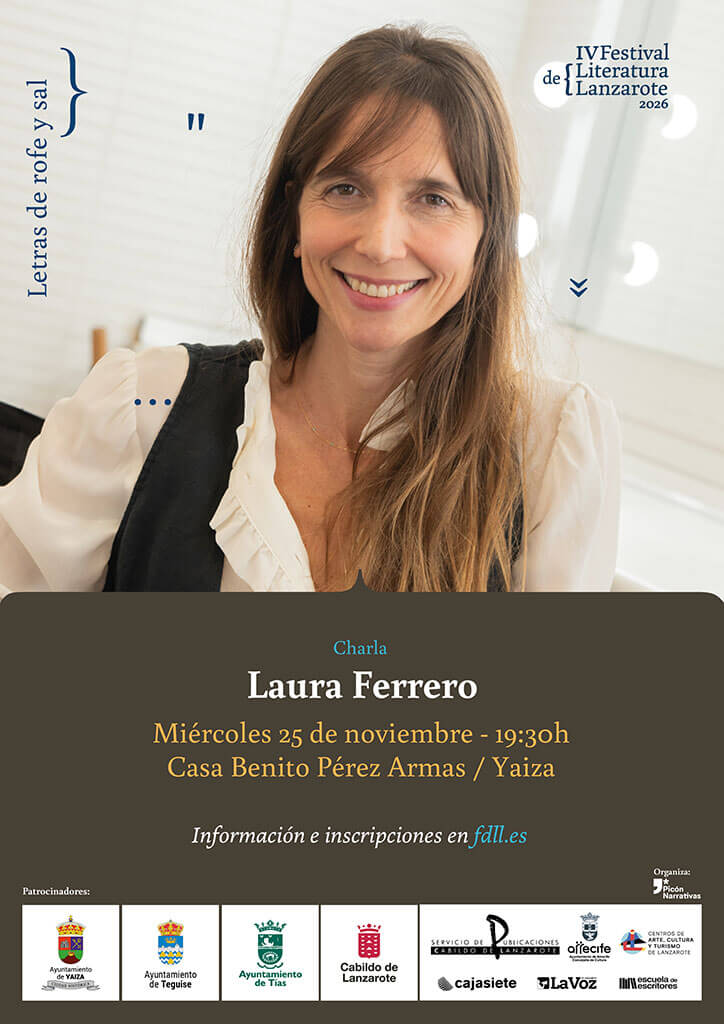 La vida se entiende escribiendo, encuentro con Laura Ferrero - Festival de Literatura de Lanzarote